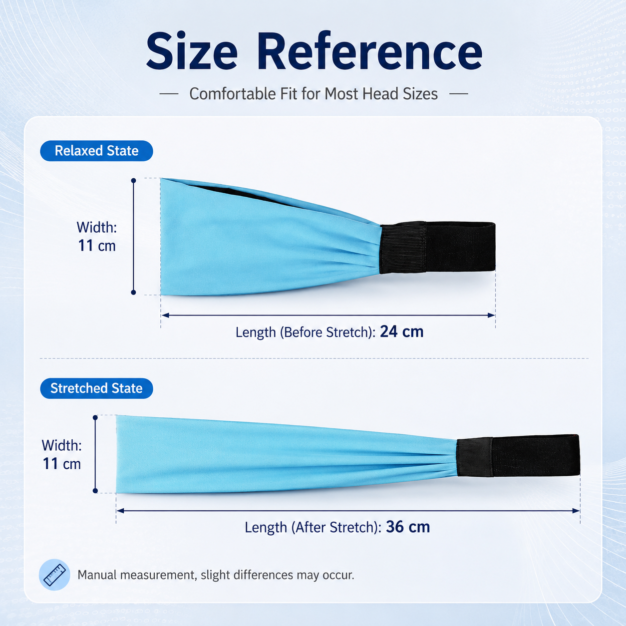 Sports headband dimensions: 11 cm wide, 24 cm relaxed and 36 cm stretched